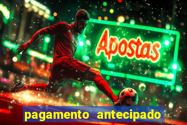 pagamento antecipado na estrela bet